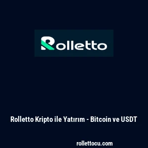 Rolletto Kripto ile Yatırım - Bitcoin ve USDT